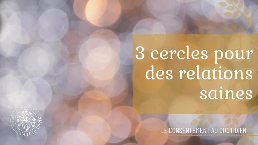 3 cercles pour des relations saines